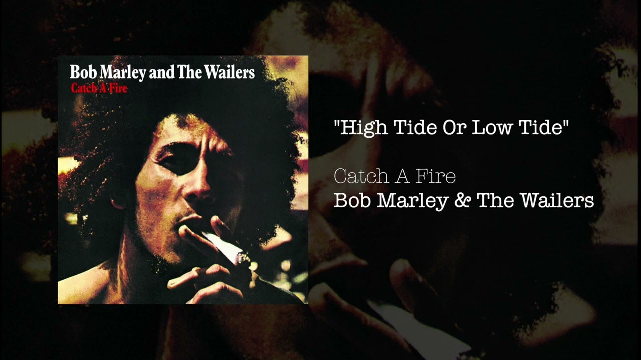 Bob Marley & The Wailers - High Tide or Low Tide