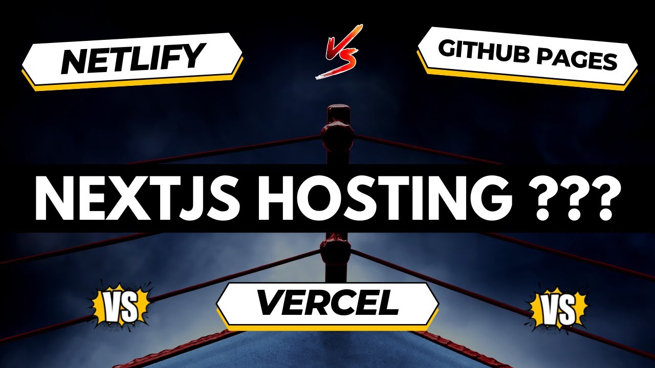 Best NextJs Hosting Provider? Netlify Vs Vercel Vs GitHub Pages
