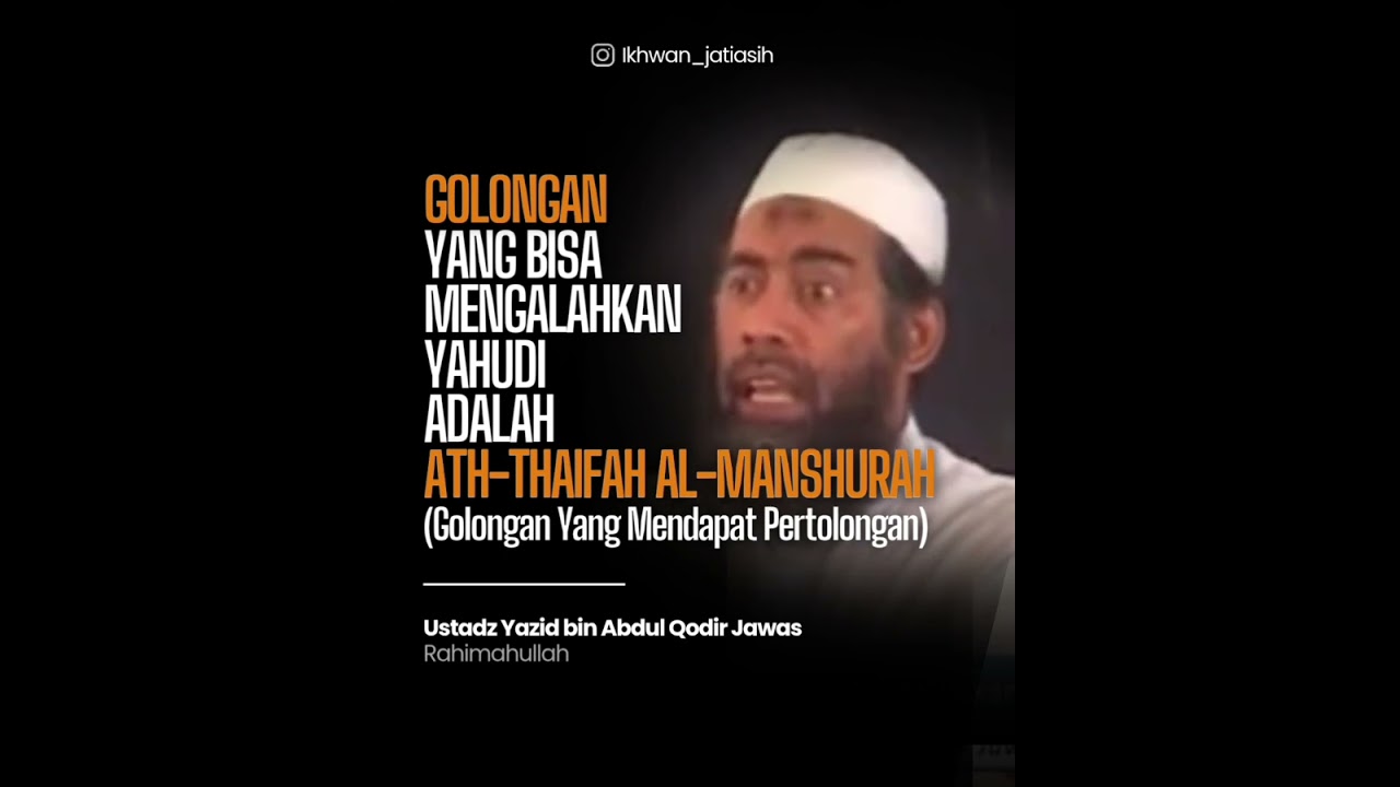 Golongan Yang Bisa Mengalahkan Y44ahud1i Adalah Ath Thaifah Al Manshurah | Ustadz Yazid Jawas