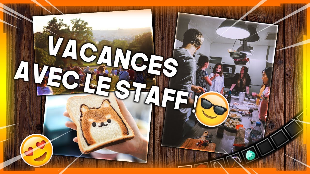 [BEST OF] LES VACANCES AVEC LE STAFF (et marcelino)