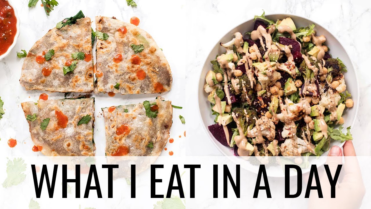 43. WHAT I EAT IN A DAY + amazing VEGAN quesadillas!