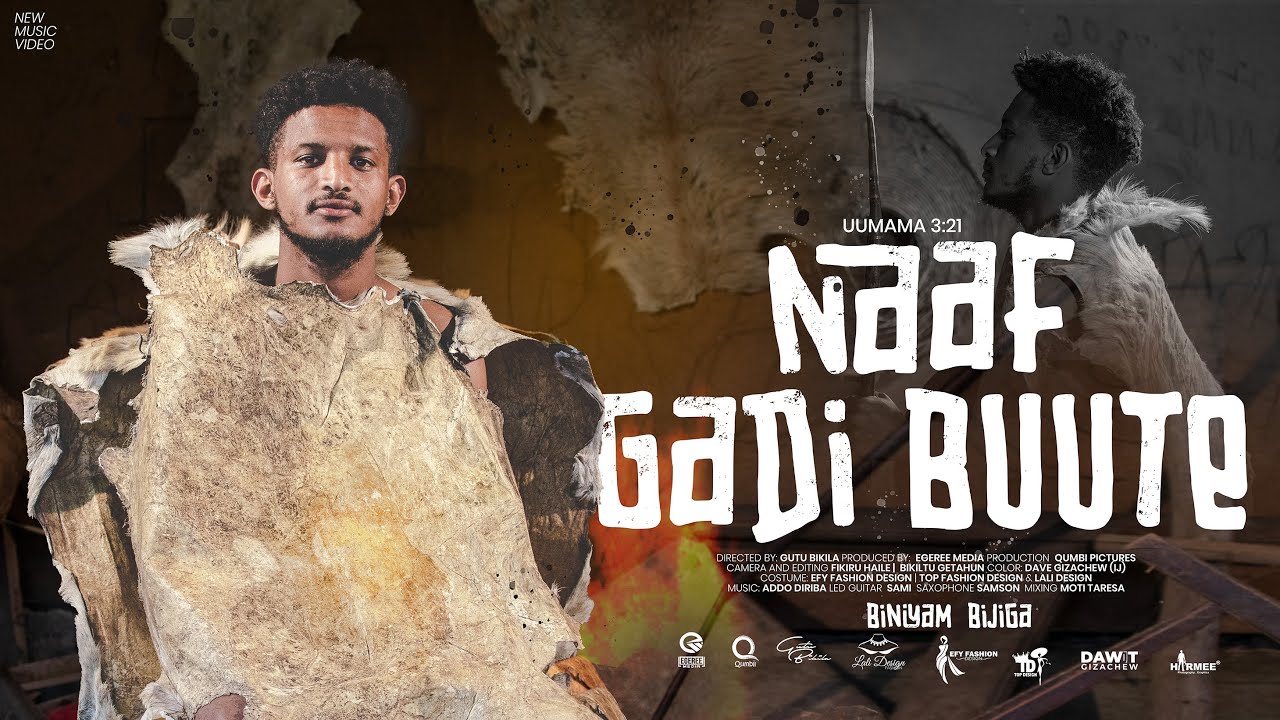 BINIAM BIJIGA: NAAF GADI BUUTE(SHAGGOOYYEE)