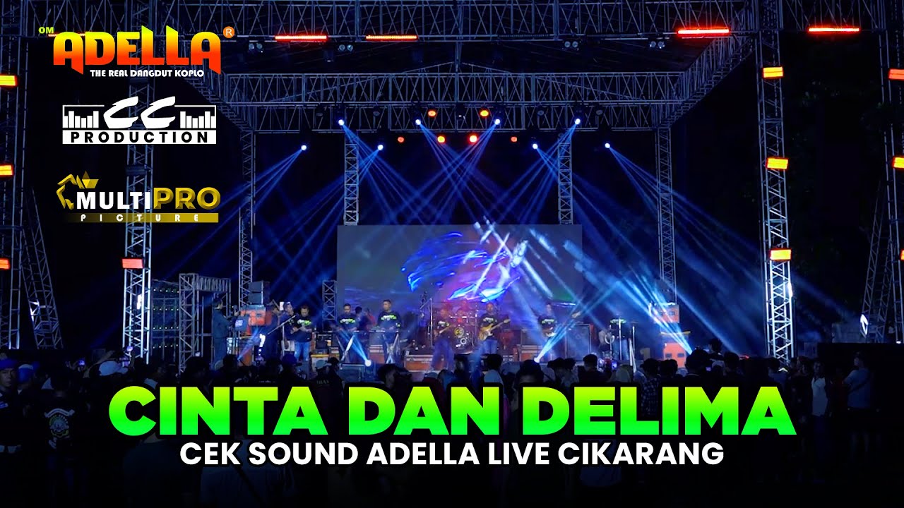 CINTA DAN DELIMA || CEK SOUND ADELLA FEAT CUMI - CUMI AUDIO || MULTI PRO PICTURE || LIVE CIKARANG