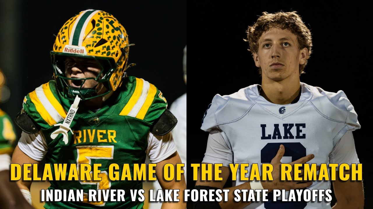 HEATED REMATCH FOR A TRIP TO THE CHAMPIONSHIP! Indian River (DE) vs Lake Forest (DE) DIAA Semifinals