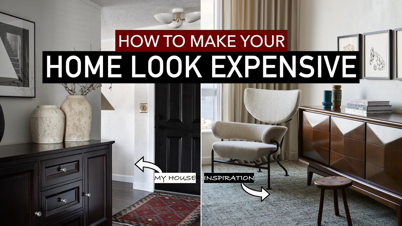 DESIGN HACKS TO MAKE YOUR HOME LOOK EXPENSIVE (being honest...)
