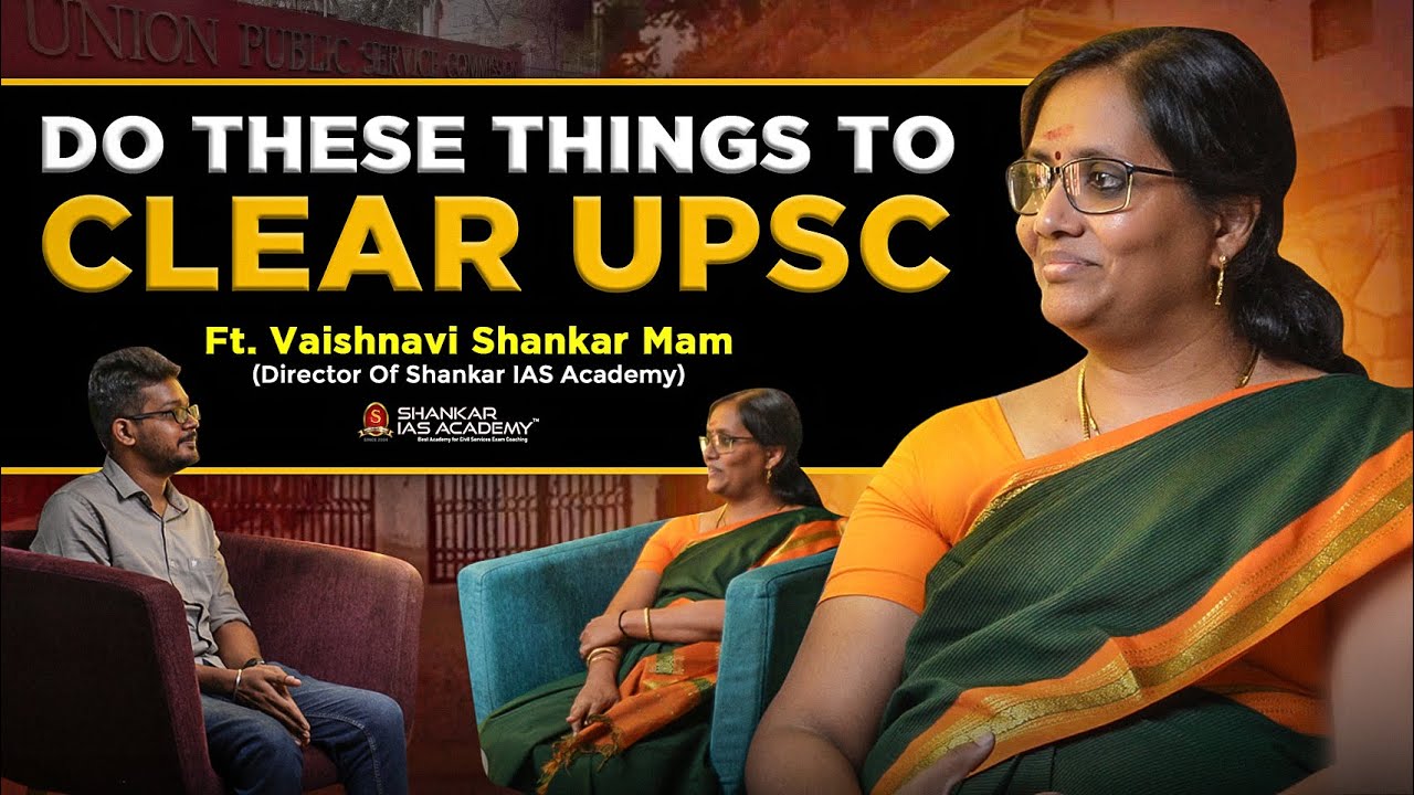 DO THESE THINGS TO CLEAR UPSC ft. Vaishnavi Shankar Mam|S02 E12| Director's Cut |UPSC Preparation|