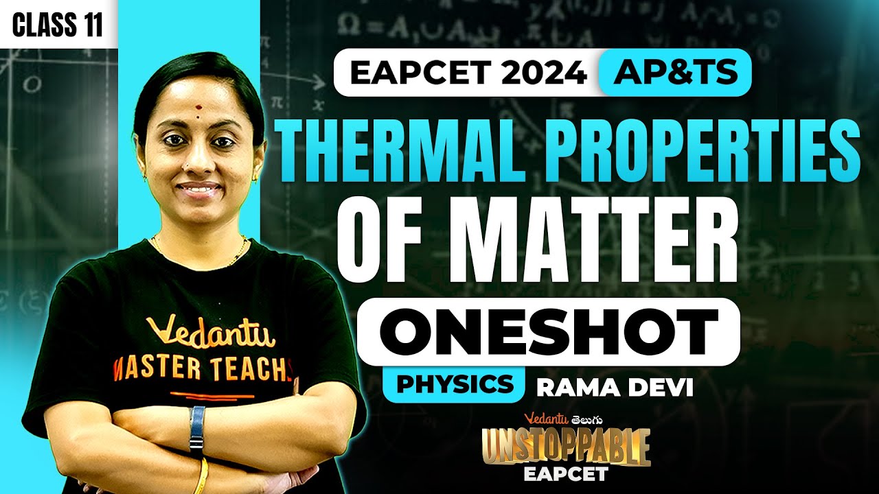 Thermal Properties of Matter One Shot Class 11🔥 | EAPCET 2024 | AP & TS  | 🚀 Unstoppable EAPCET