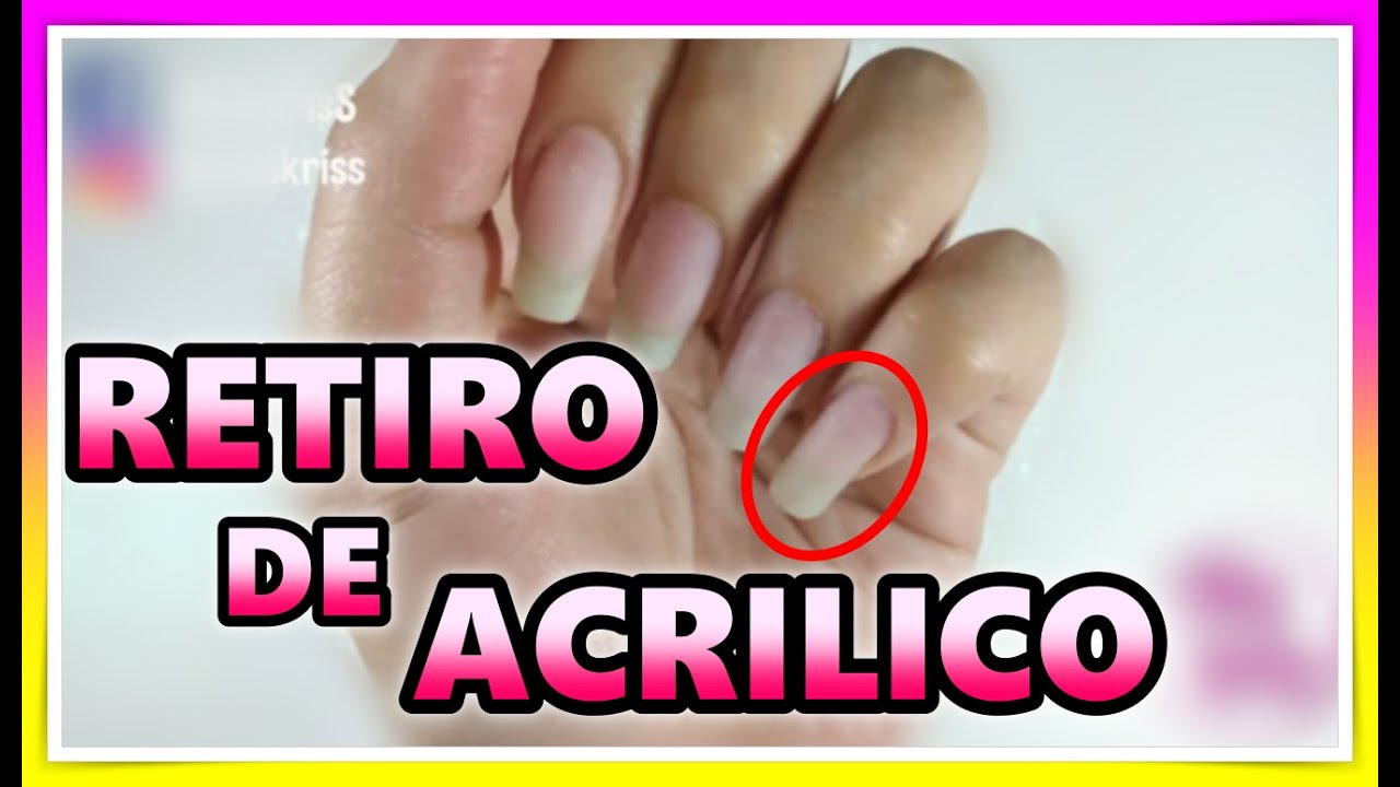 COMO RETIRAR UÑAS ACRILICAS sin MALTRATAR la uña NATURAL 👌