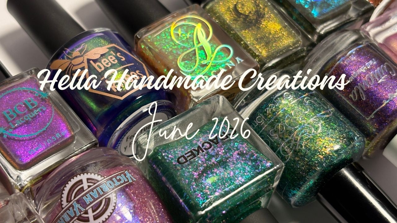 HHC June 2026 | Hella Handmade Creations | Indie Nail Polish Swatches