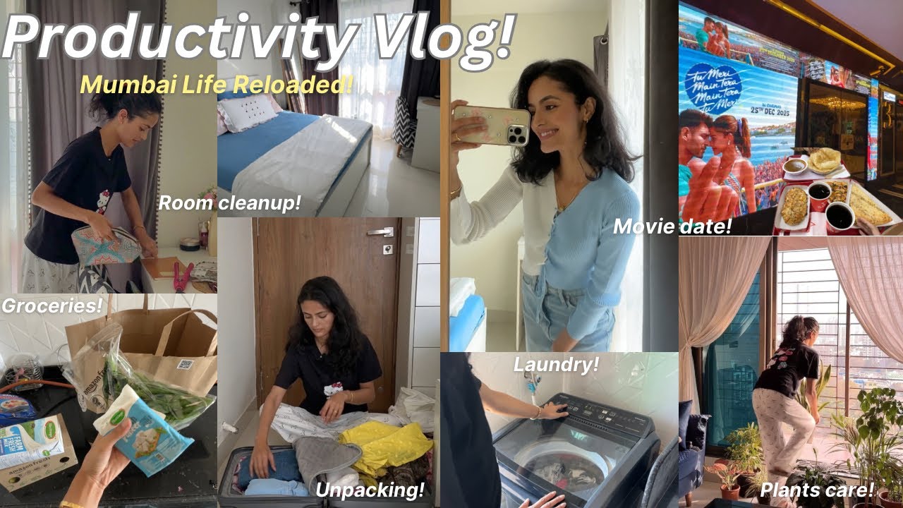 Mumbai Life Reloaded🪴: PRODUCTIVITY VLOG! Unpacking, Cleaning, Plant Care + Movie Date 💫
