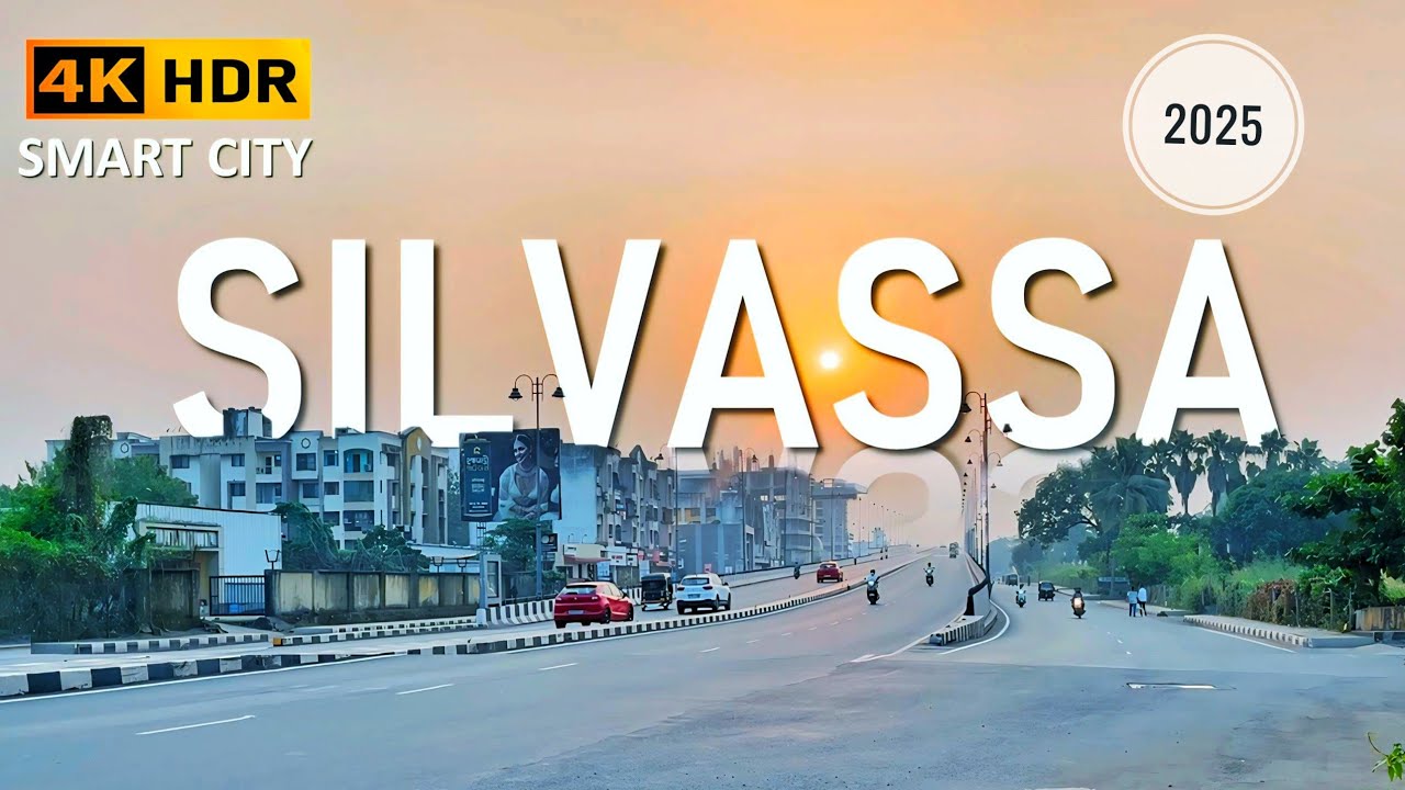 Silvassa | Dadra and Nagar haveli | Silvassa City Tour | 2025 | Exploring Silvassa | 4K
