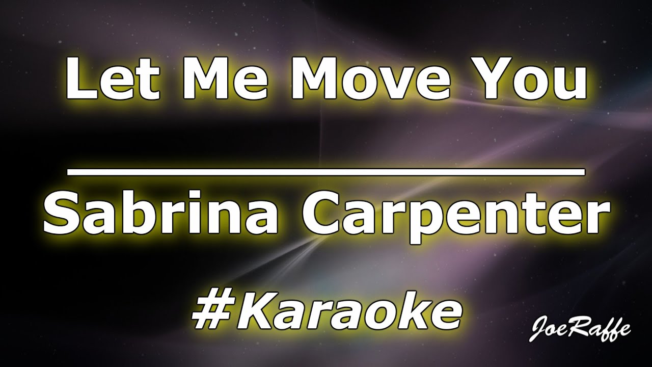Sabrina Carpenter - Let Me Move You (Karaoke)