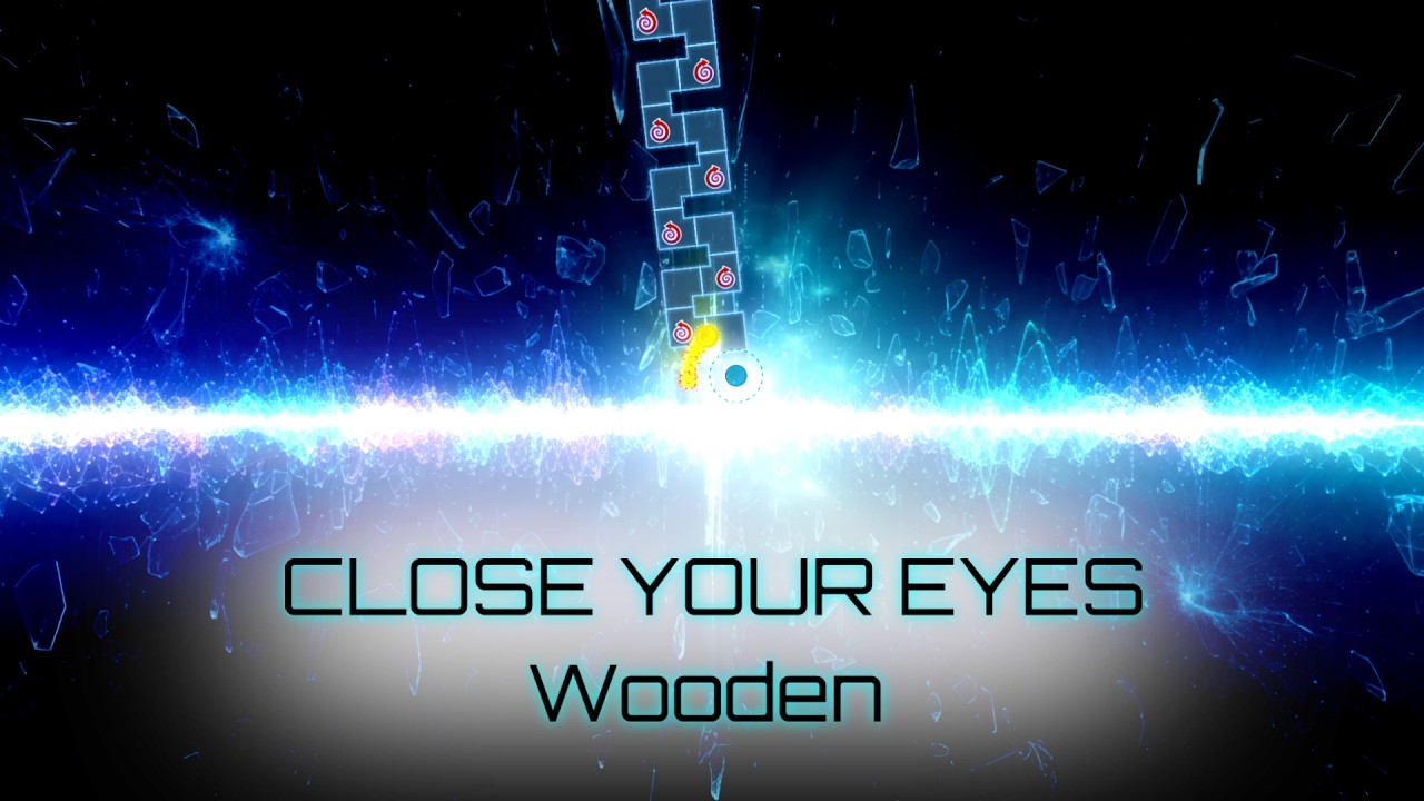 [adofai custom]Wooden - CLOSE YOUR EYES