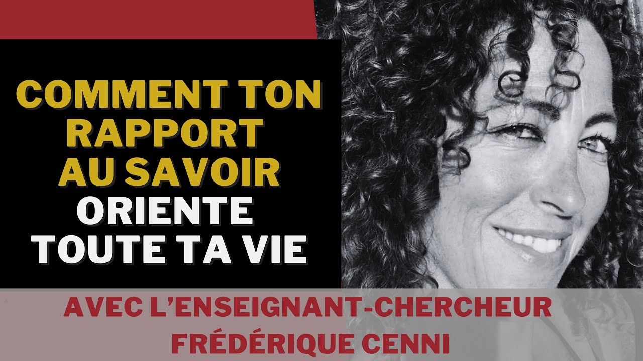 Relation au savoir, complexité et vision du monde : entretien avec Frédérique Cenni