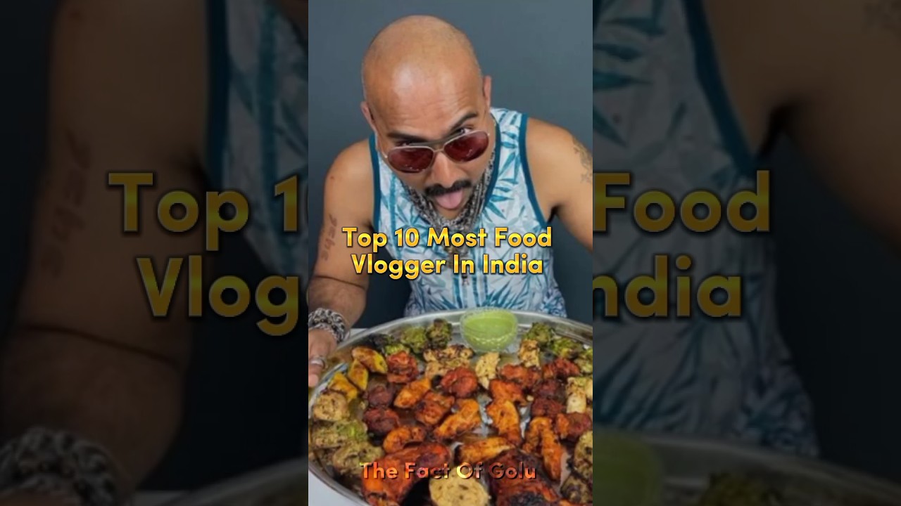 Top 10 Most Famous Food Vlogger In India | #streetfood