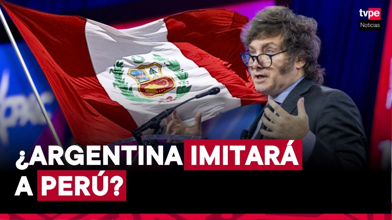 Presidente Javier Milei dejaría plan de dolarizar Argentina y copiaría el sistema económico peruano