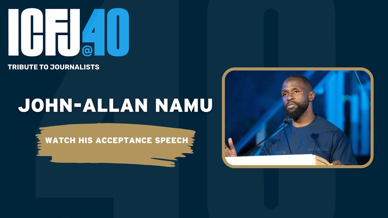 John-Allan Namu Accepts 2024 ICFJ Knight International Journalism Award