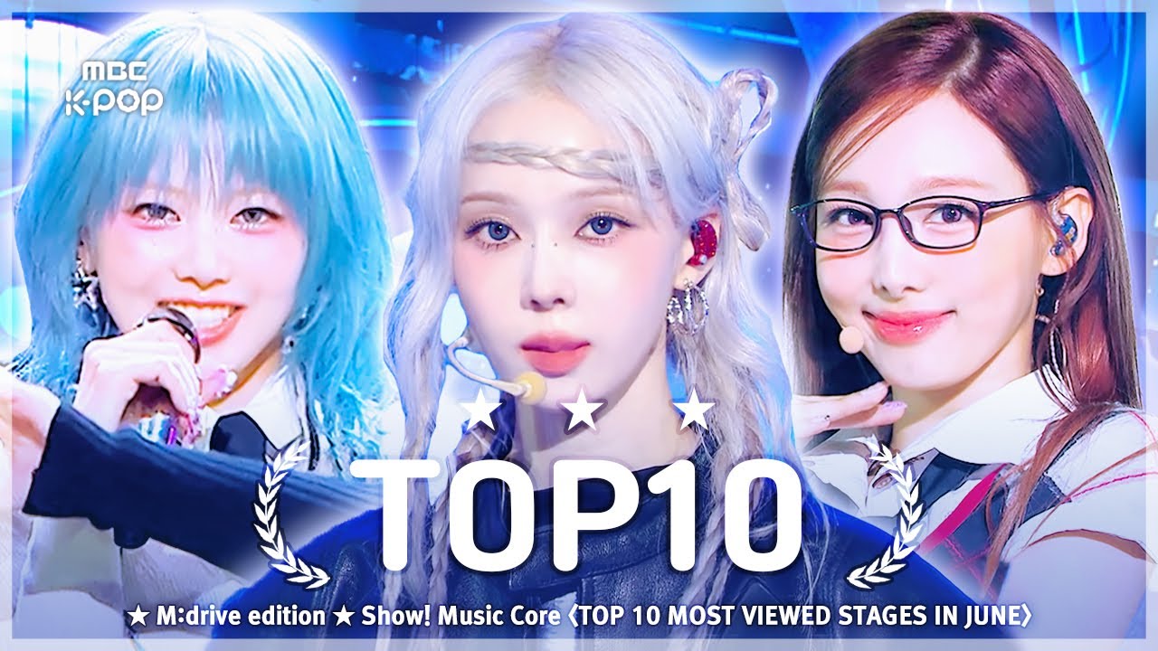 June TOP10.zip 📂 Show! Music Core TOP 10 Most Viewed Stages Compilation