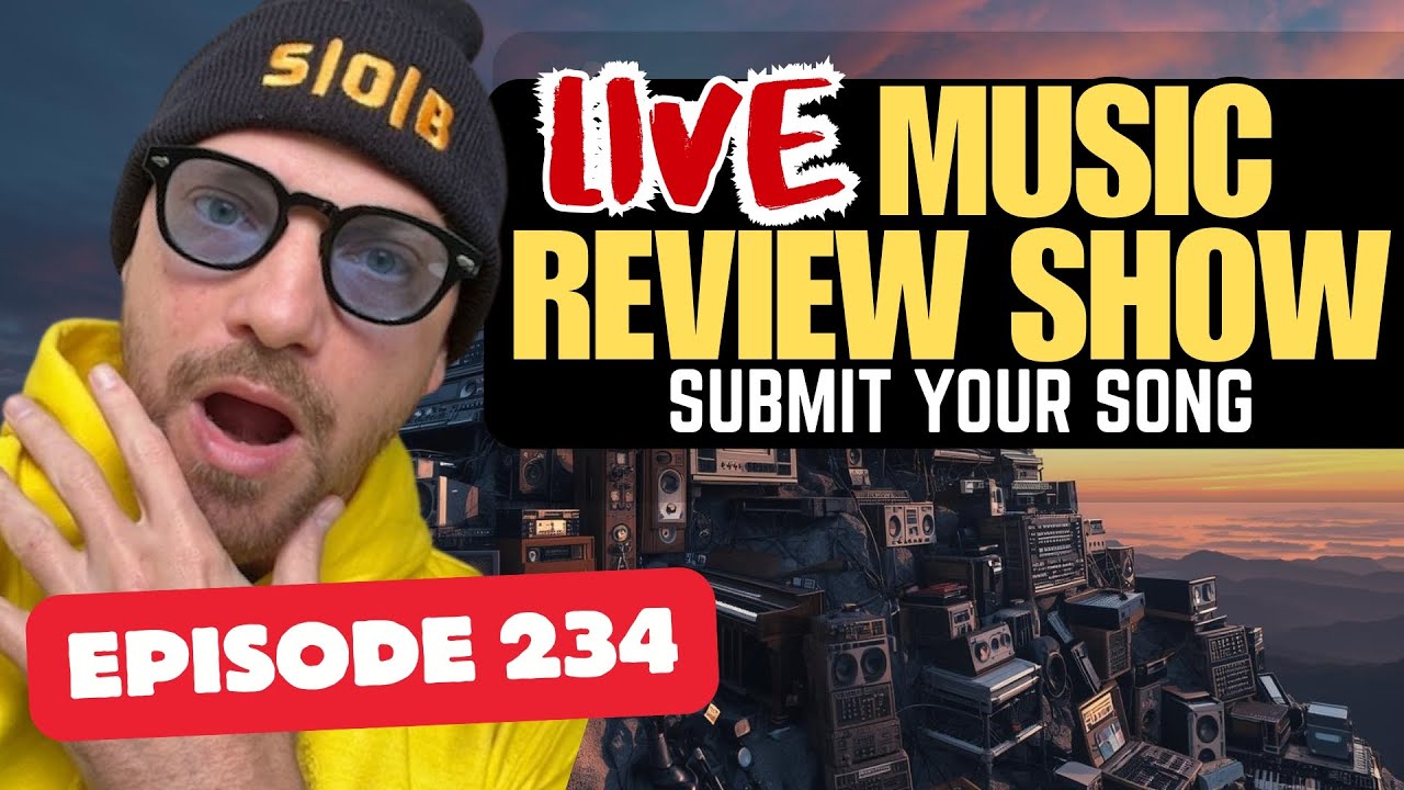 Music Review Show | Live Music Review  | Submit Your Song (Episode 234)
