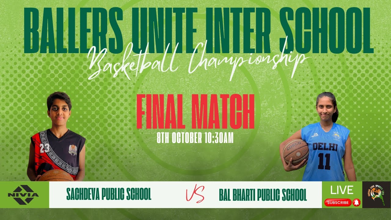 LIVE 🔴 || FINAL MATCH || SACHDEVA PUBLIC SCHOOL, DELHI VS BAL BHARTI SCHOOL, PITAMPURA