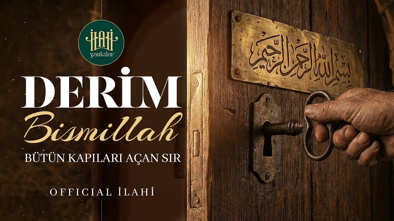 Bütün Kapıları açan O sırlı Anahtar 🔑 | Derim Bismillah (Official İlahi ) | İlahi Yankılar