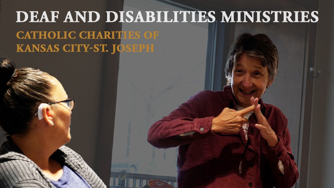 Deaf and Disabilities Ministries at Catholic Charities of Kansas City- St. Joseph