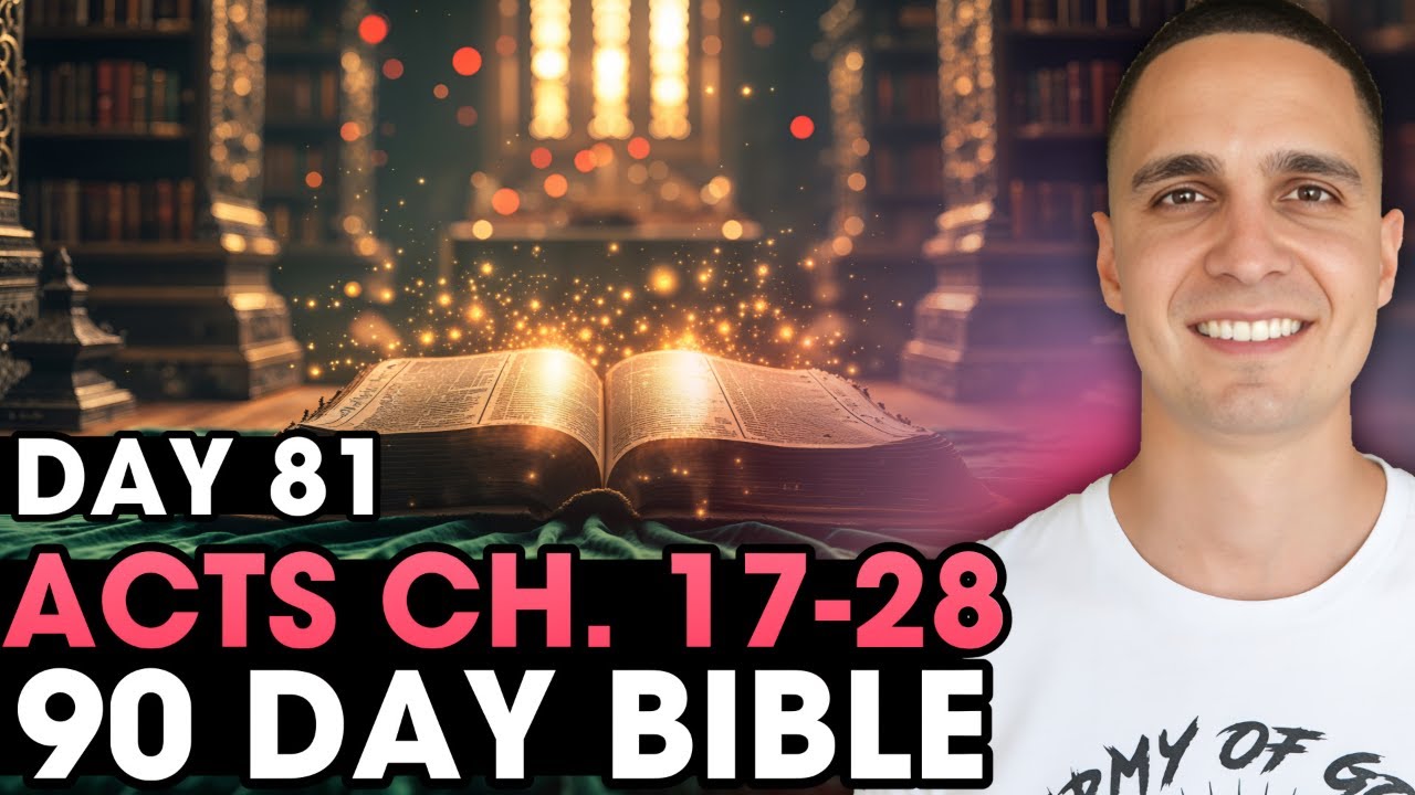 Day 81 | Acts 17-28 | 90 Day Bible Challenge!