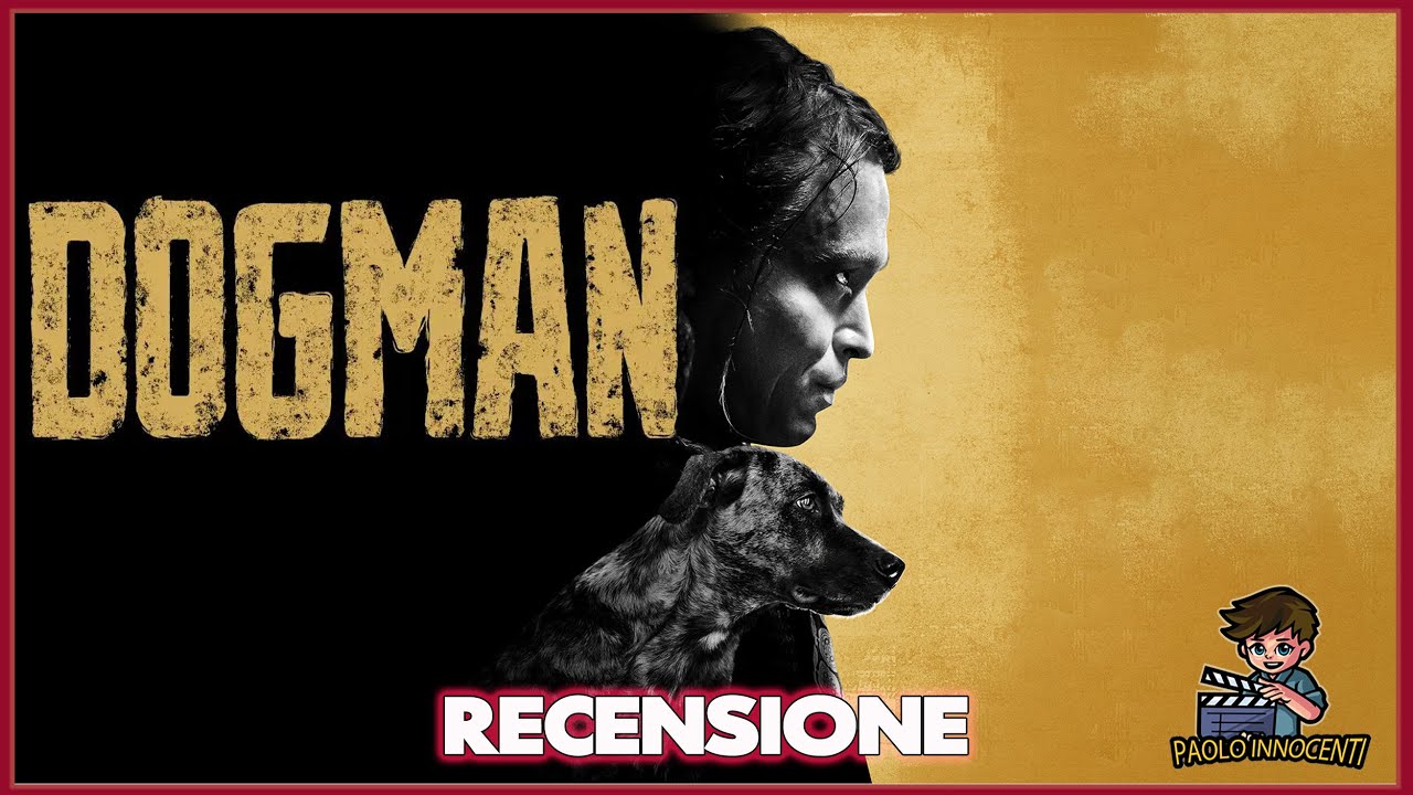 RECENSIONE: DOGMAN