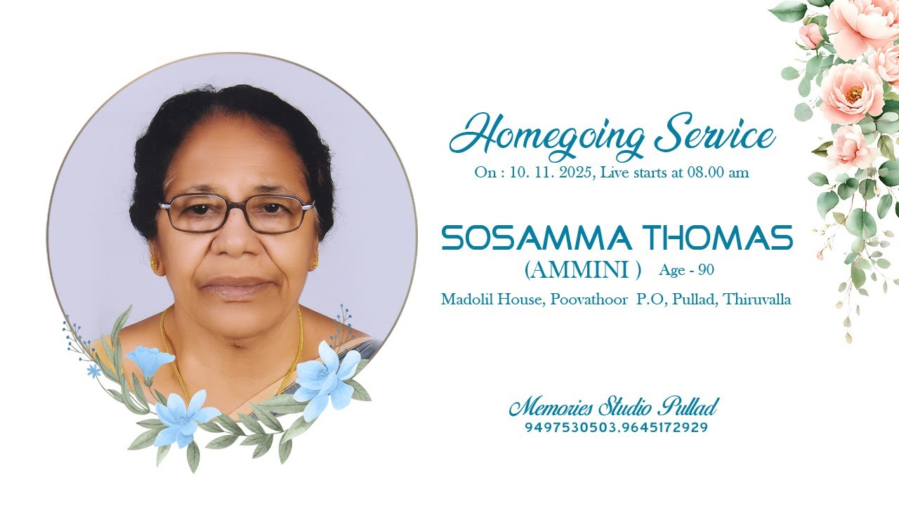 Funeral of Sosamma Thomas , On 10-11-2025 at 08.00 am in memories photography