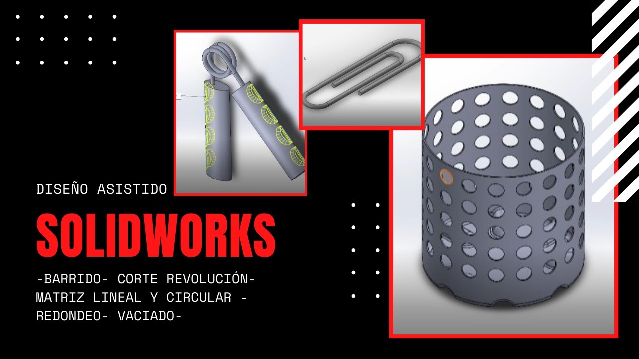 Solidworks - Barrido, revolución, corte revolución, matriz lineal y polar