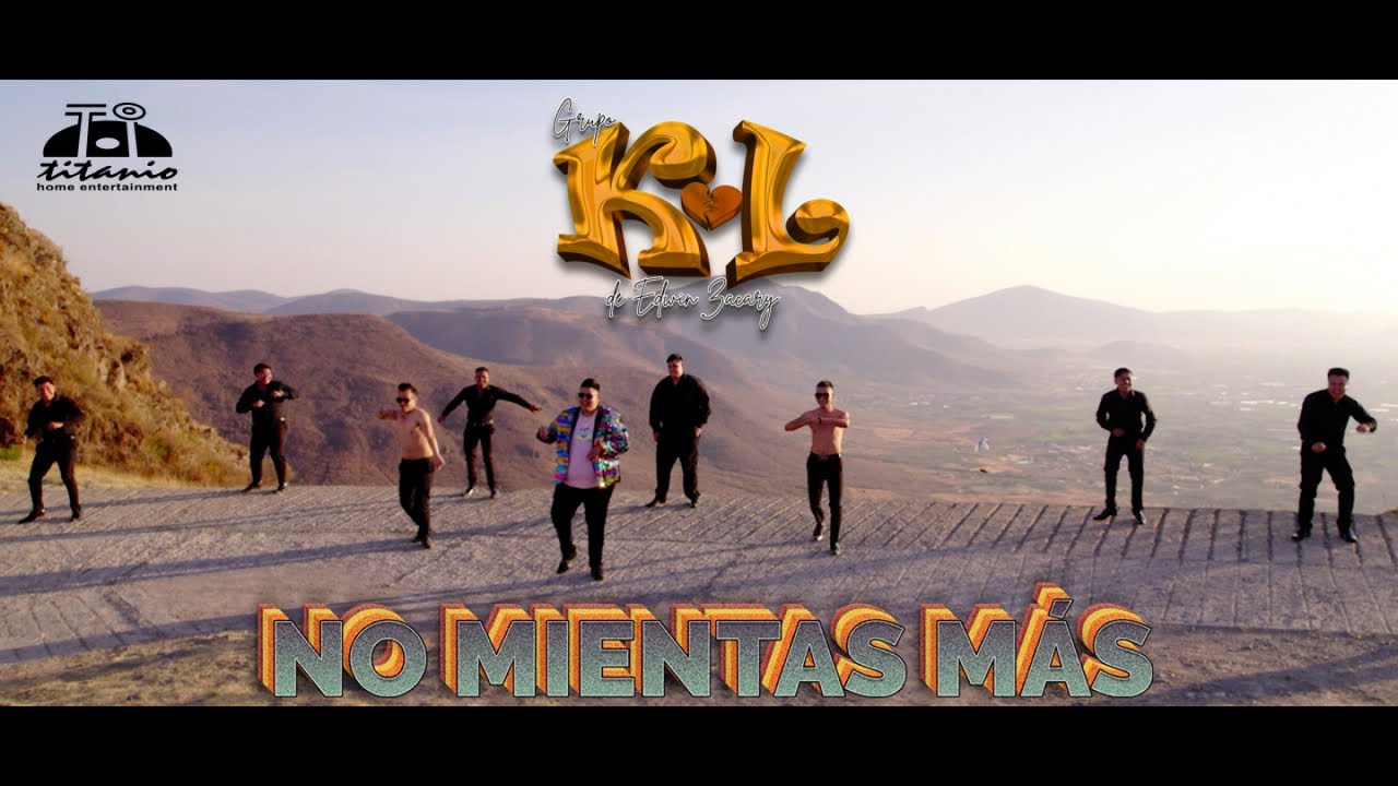 Grupo K-L - No Mientas M&aacute;s (Official Video)