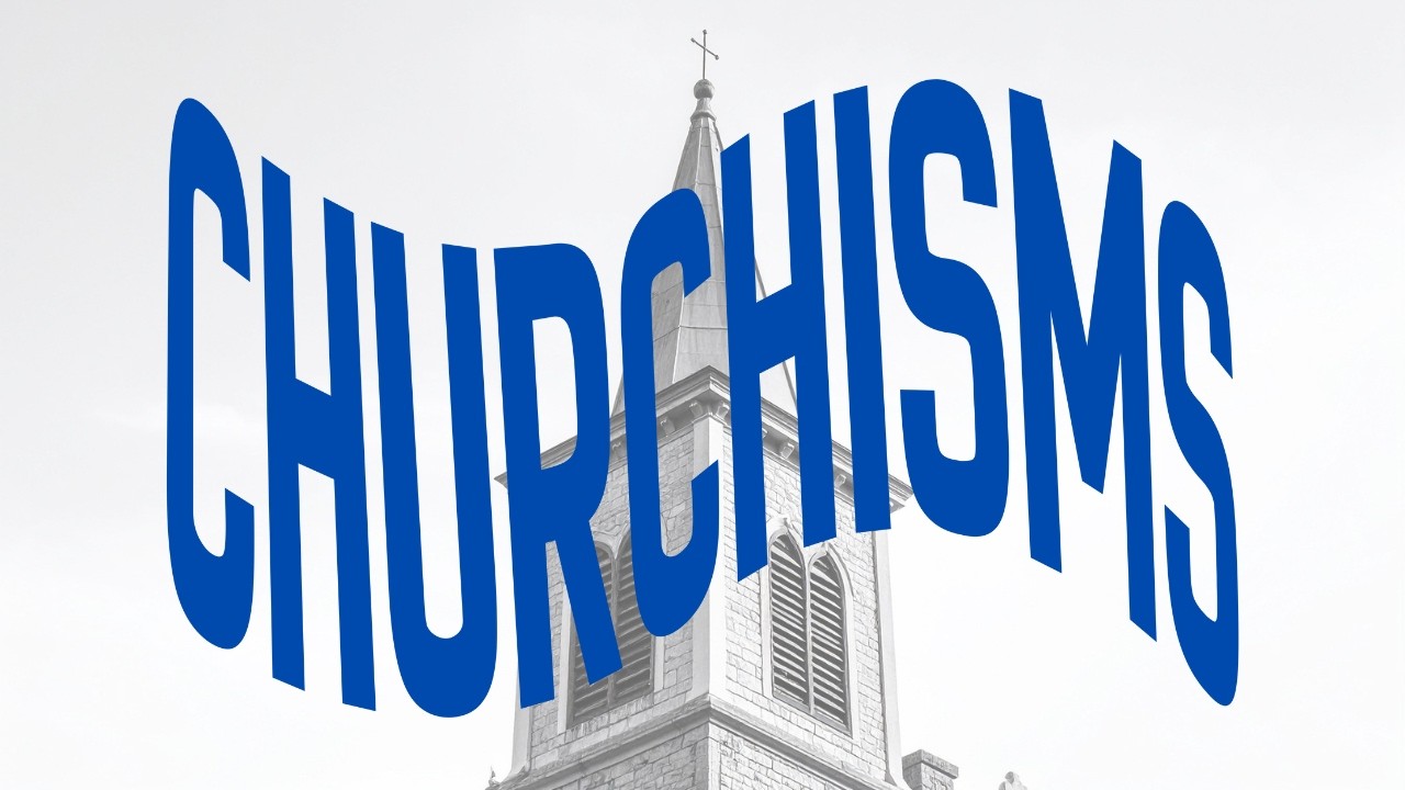 Hey Y'all - Churchisms - Repetitive Repetition