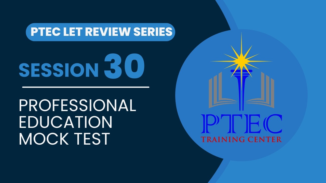 PTEC LET Review Session 30 Professional Education Mock Test