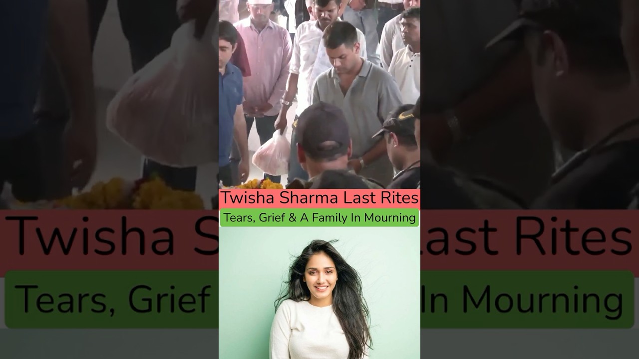Twisha Sharma Funeral | Major Harshit Sharma Stands Strong For His Sister