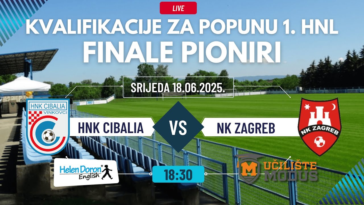 Kvalifikacije za popunu 1. HNL Pioniri: HNK Cibalia - NK Zagreb