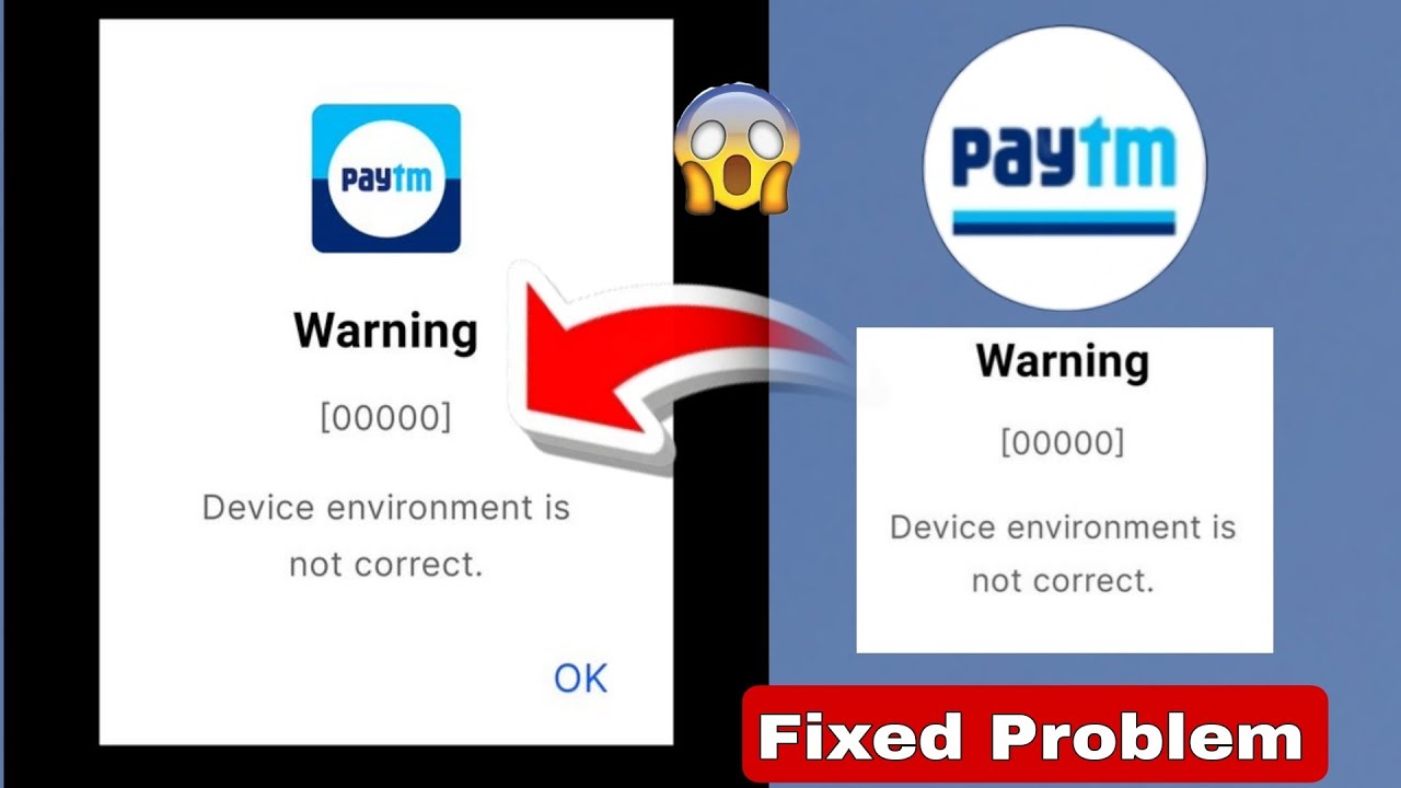 Paytm device environment is not correct problem | Paytm device environment is not correct how to fix