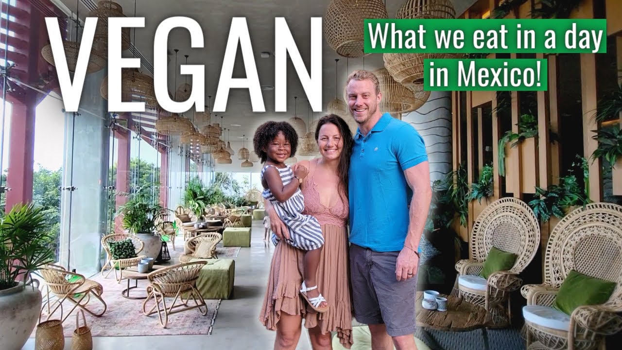 What we eat in a day as a vegan family in Mexico!