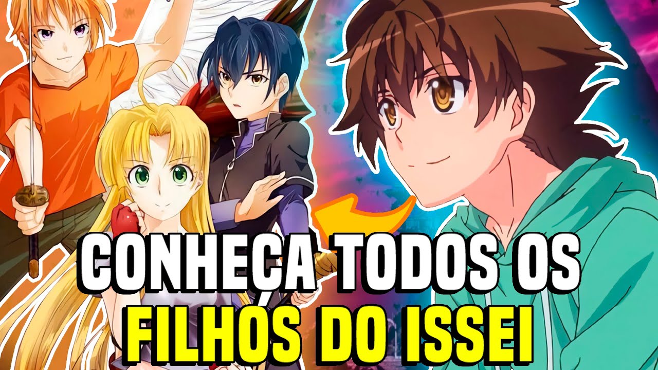 CONHEÇA TODOS OS FILHOS QUE O ISSEI TEVE EM HIGH SCHOOL DXD