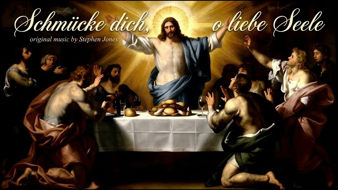 Schmücke dich, o liebe Seele by Stephen Jones
