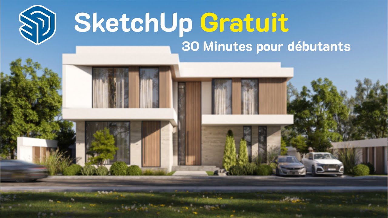 Apprendre SketchUp Gratuit 2026 : Tuto complet pour d&eacute;buter en 30 minutes