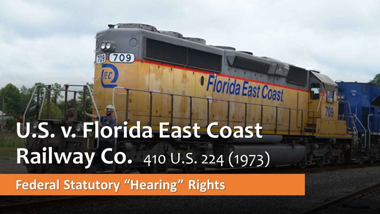 United States v.  Florida East Coast Railway Co - Rulemaking & Statutory 