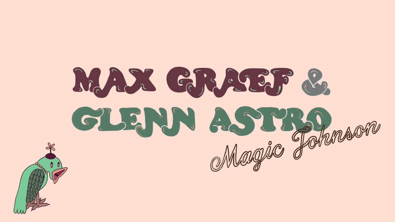 Max Graef & Glenn Astro - 'Magic Johnson'