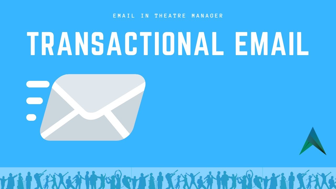 Email in Theatre Manager | Transactional vs Regular Email