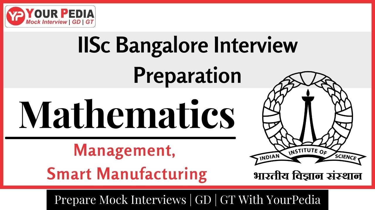 IISc Bangalore Mock Interview | Smart manufacturing, Masters of Management IISC Bangalore Interview