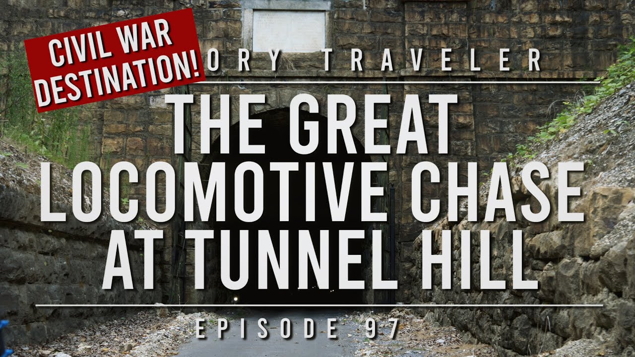 The Great Locomotive Chase at Tunnel Hill | History Traveler Episode 97