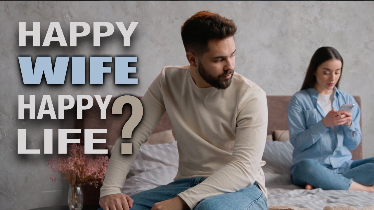 Happy Wife Happy Life?