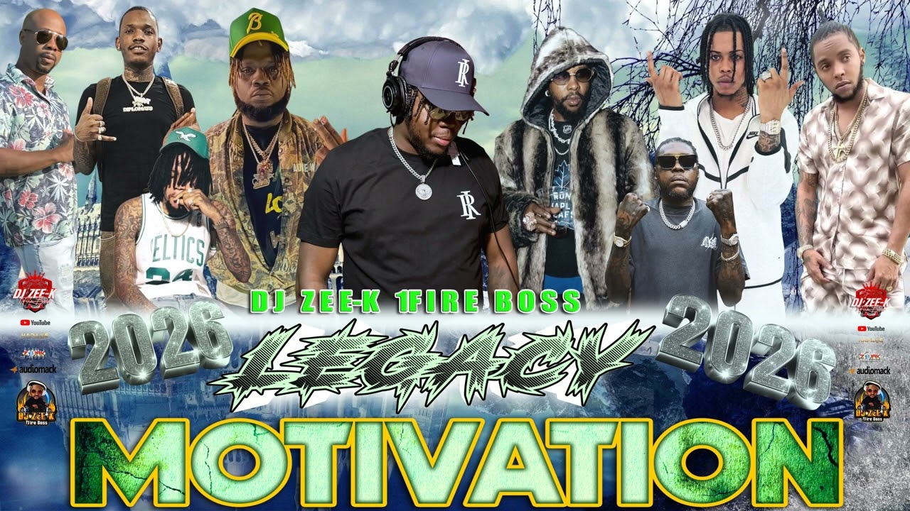 Dancehall Motivation Mix 2026: Legacy - Kkrytical, Popcaan, Chronic Law, Nhance, Valiant, Kartel