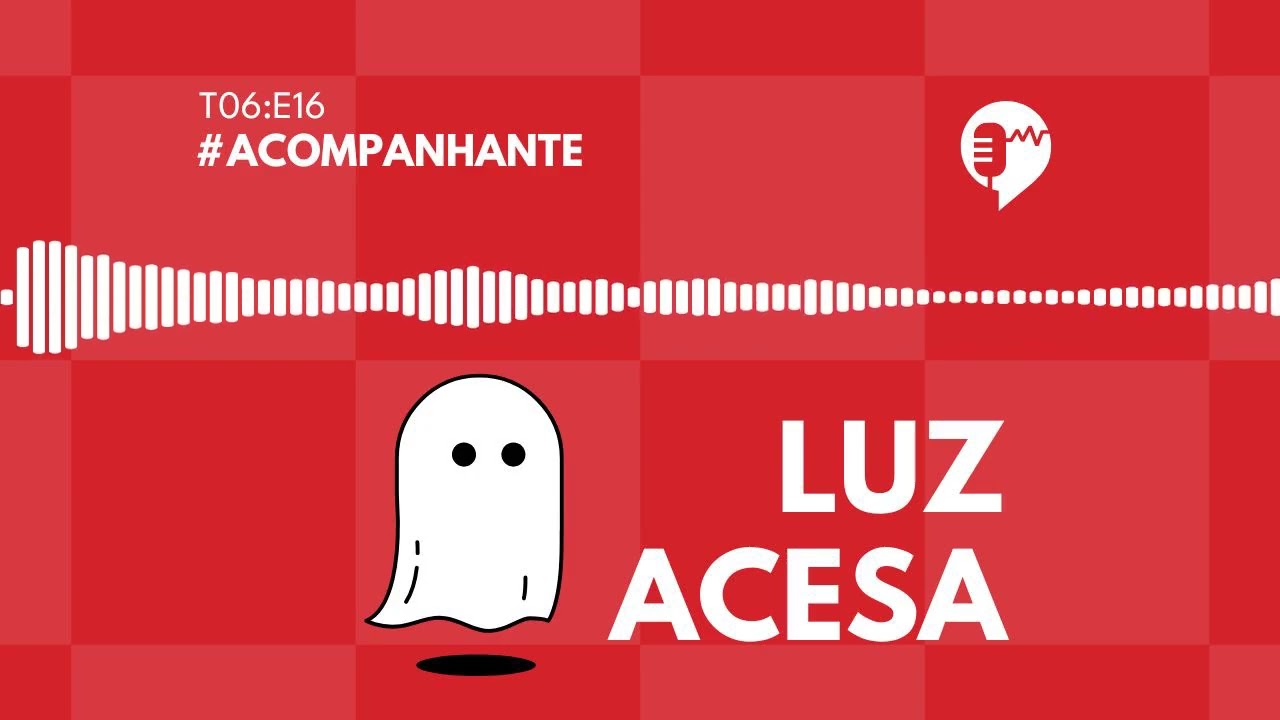 ACOMPANHANTE - LUZ ACESA