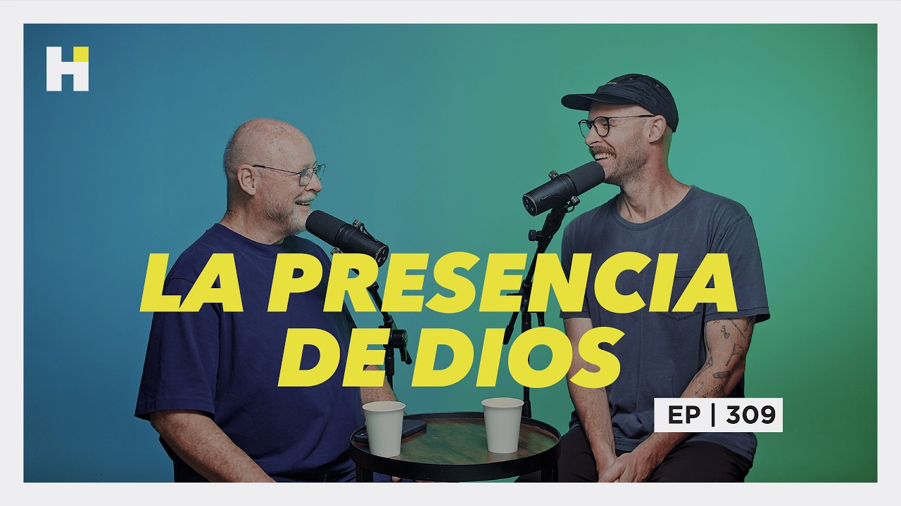HACIENDO IGLESIA PODCAST EP - 309 || LA PRESENCIA DE DIOS