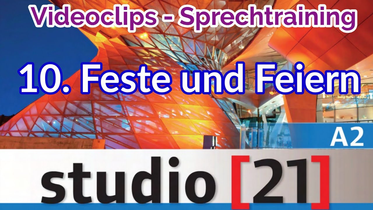 Feste und Feiern | Videoclip - Sprachtraining | Studio 21 A2